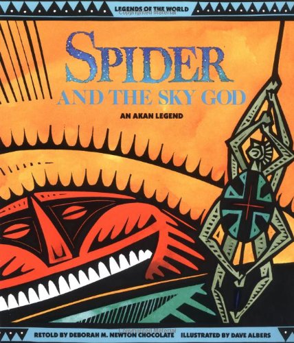 Spider and the Sky God: An Akan Legend (Legends of the World)