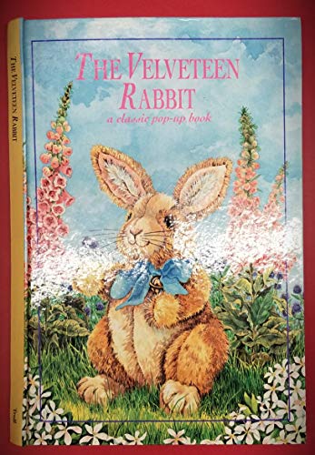 The Velveteen Rabbit: A Classic Pop-Up Book