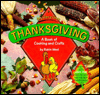 My Very Own Thanksgiving: A Book of Cooking and Crafts (My Very Own Holiday Books)