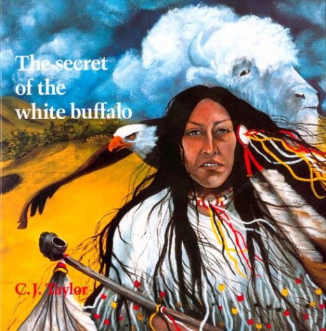 The Secret of the White Buffalo (Native Legends)