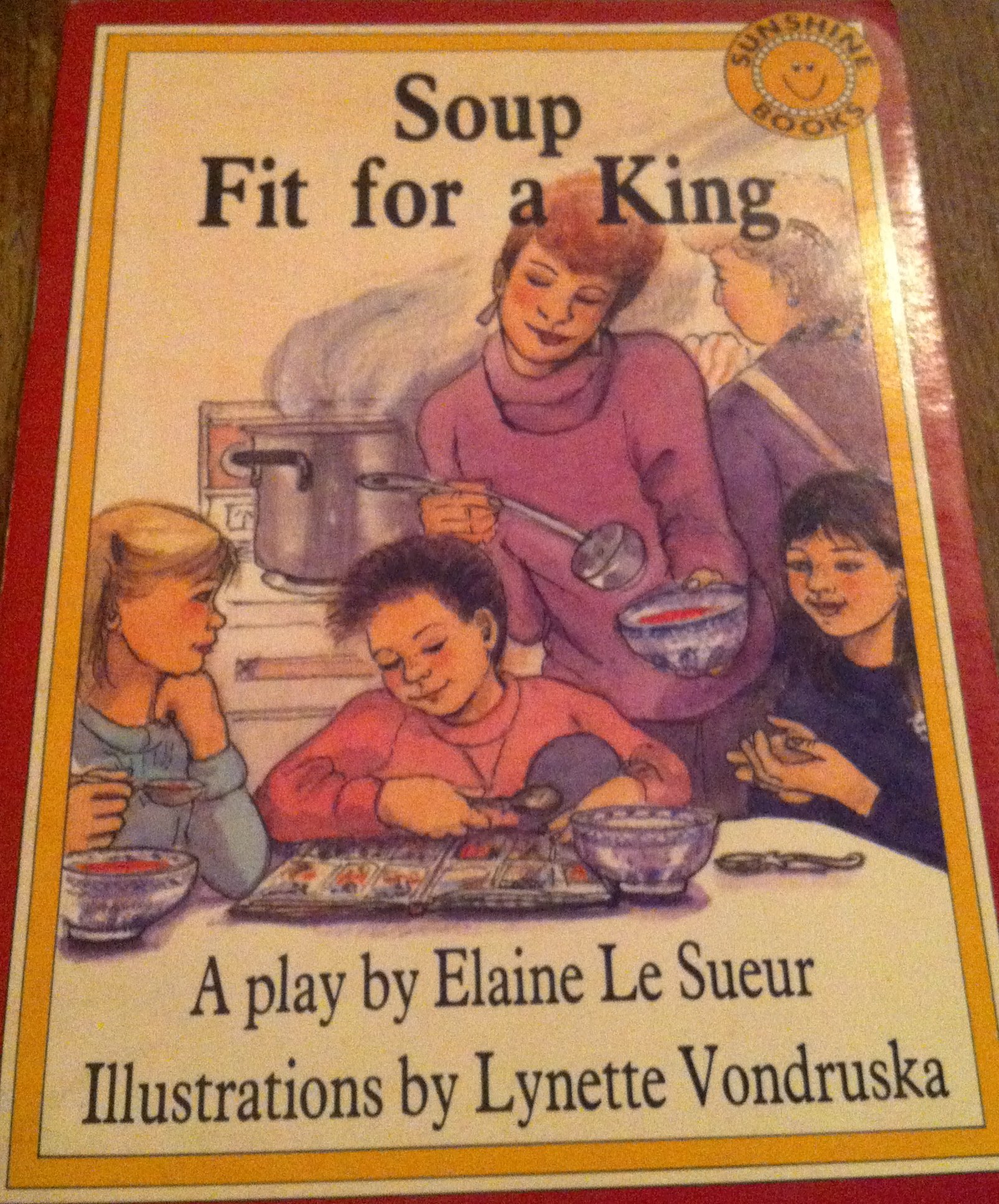 Soup fit for a king: A play (Sunshine books)