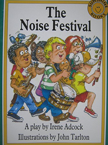 The Noise Festival: A play (Sunshine Books)