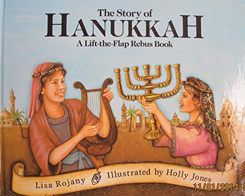 The Story of Hanukkah: A Lift-The-Flap Rebus Book