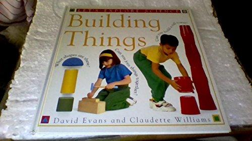 BUILDING THINGS (Let's Explore Science)