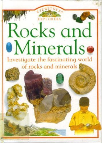 Rocks and Minerals (Eyewitness Explorers)