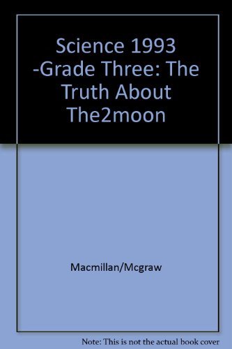 Science 1993 -Grade Three: The Truth About The2moon