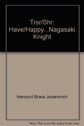 Trsr/Shr: Have/Happy...Nagasaki Knight