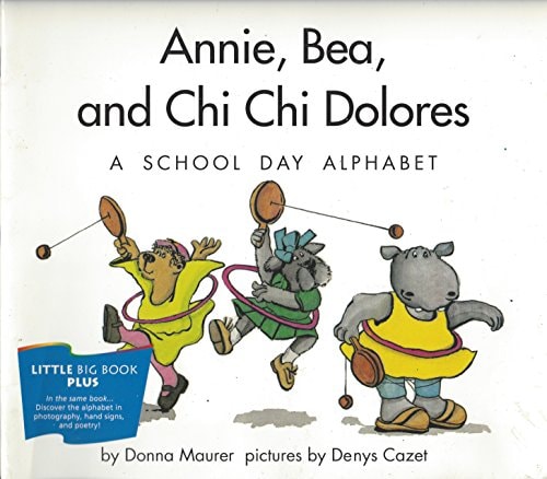 Annie, Bea, and Chi Chi Dolares: A School Day Alphabet