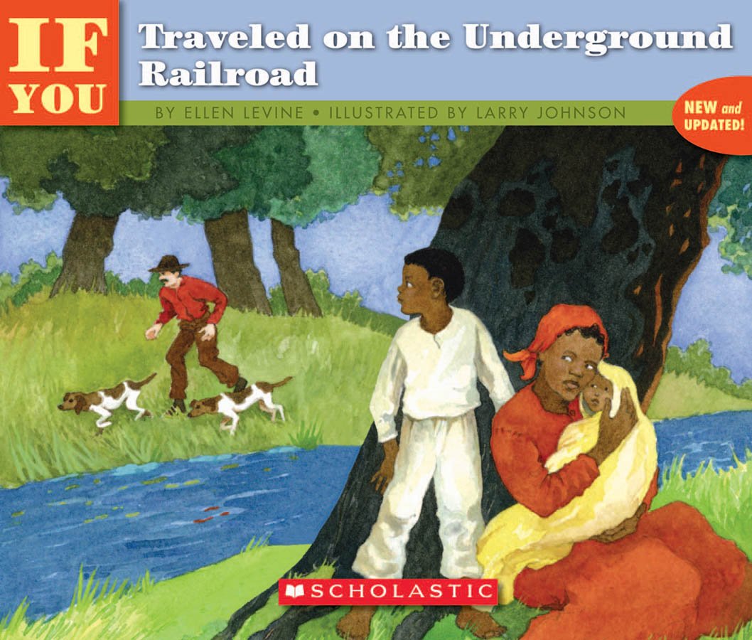 . . . If You Traveled on the Underground Railroad