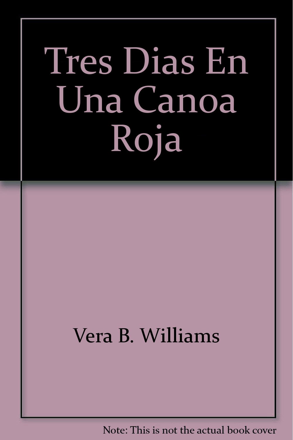 Tres Dias En Una Canoa Roja (READING RAINBOW)