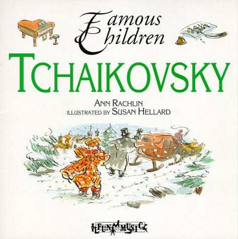 Tchaikovsky (Famous Children Series)