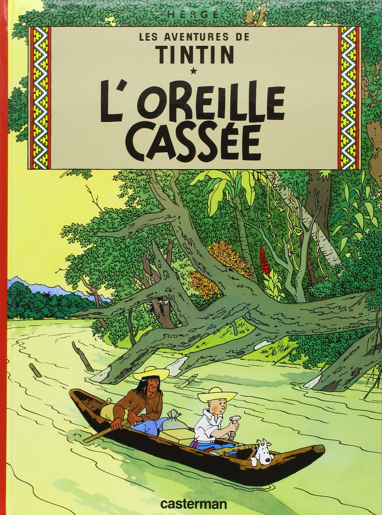 Les Aventures De Tintin: L'Oreille Cassee - Tome 6 (Tintin, 6) (French Edition)