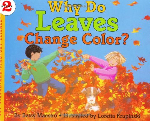 Why Do Leaves Change Color? (Let'S-Read-And-Find-Out Science, Stage 2)