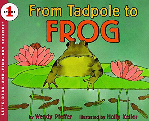 From Tadpole to Frog (Let's-Read-and-Find-Out Science 1)