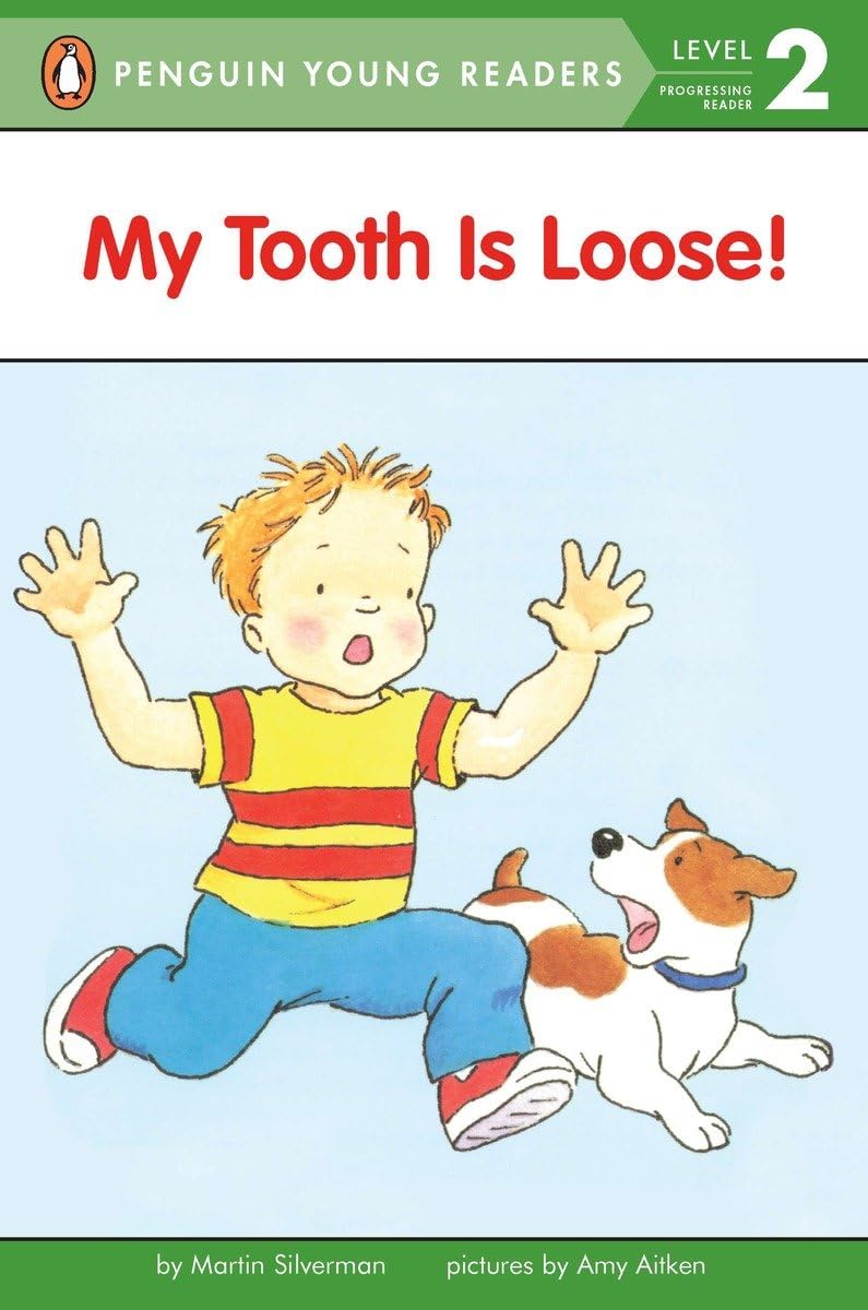 My Tooth Is Loose! (Penguin Young Readers, Level 2)