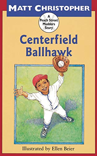 Centerfield Ballhawk (Peach Street Mudders) (Soar to Success) (Peach Street Mudders Story)
