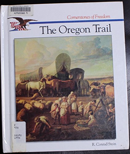 The Oregon Trail (Cornerstones of Freedom Second Series)