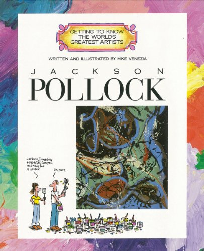 Jackson Pollock (Getting to Know the World's Greatest Artists)