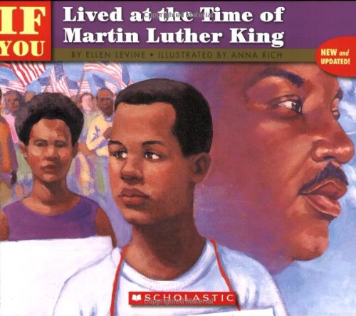 If You Lived at the Time of Martin Luther King (If You Lived...(Scholastic))