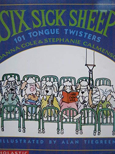 Six Sick Sheep: 101 Tongue Twisters