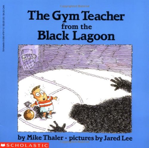 The Gym Teacher from the Black Lagoon