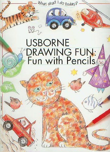 Usborne Drawing Fun: Fun With Pencils