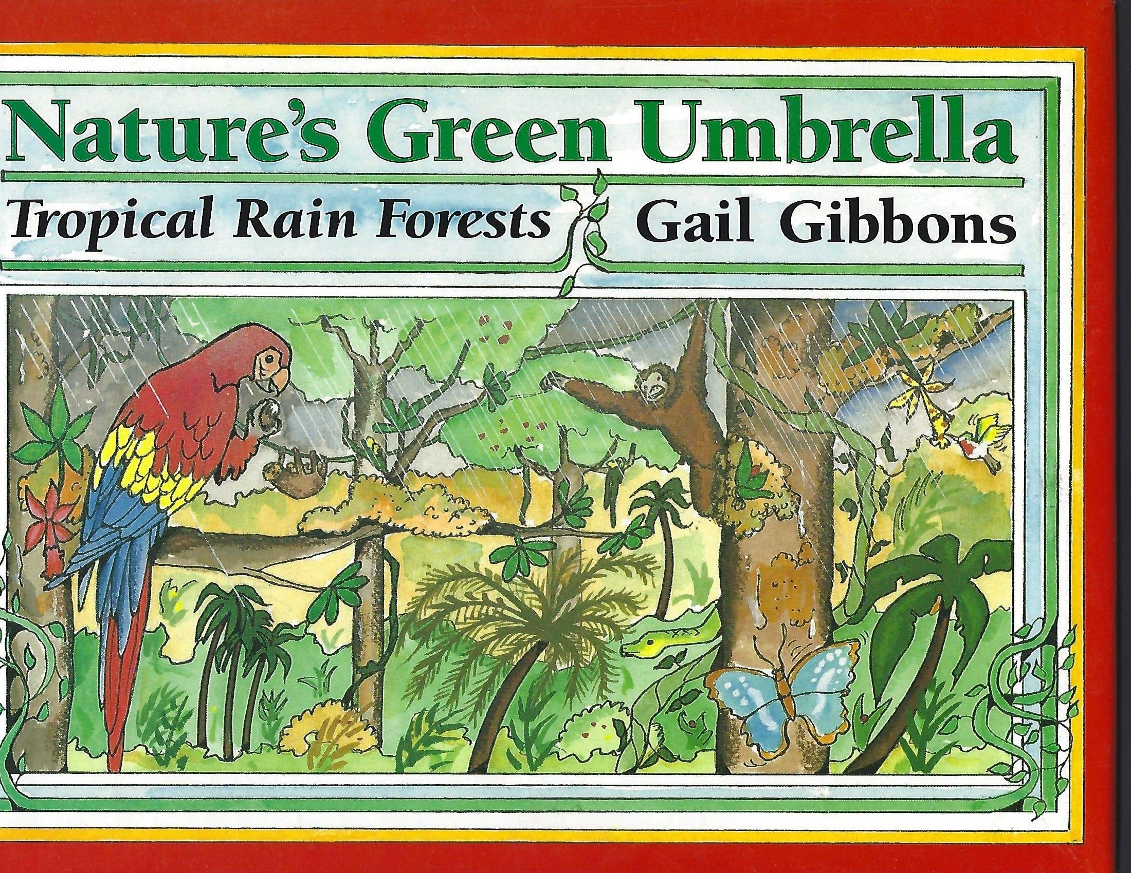 Nature's Green Umbrella: Tropical Rain Forests