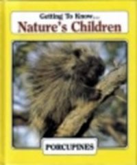 Porcupines (Nature's Children)