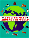 A to Z Animals Around the World
