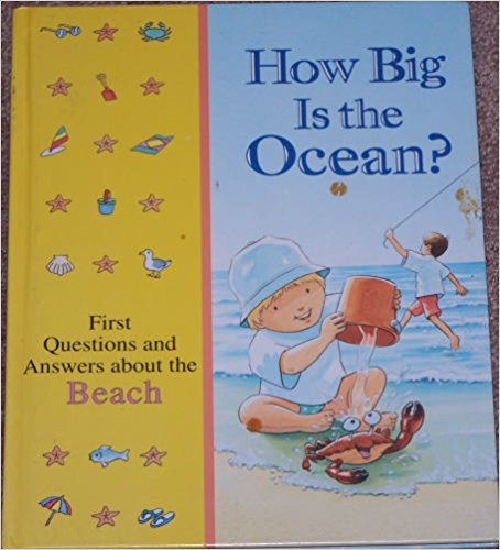 How Big Is the Ocean? (Time Life's Library of First Questions and Answers)
