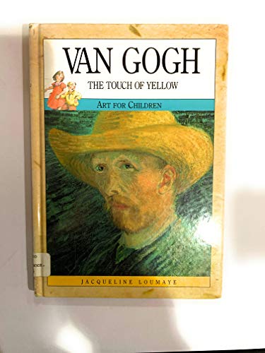 Van Gogh: The Touch of Yellow (Art for Children)