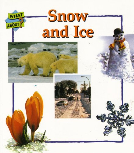 Snow and Ice (First Starts)