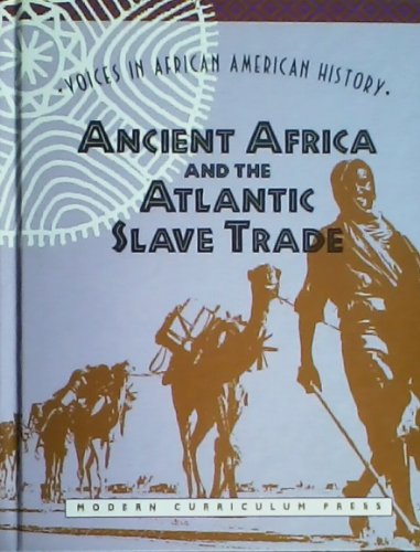 Ancient Africa and the Atlantic Slave Trade (Voices in African American Ancient Africa)