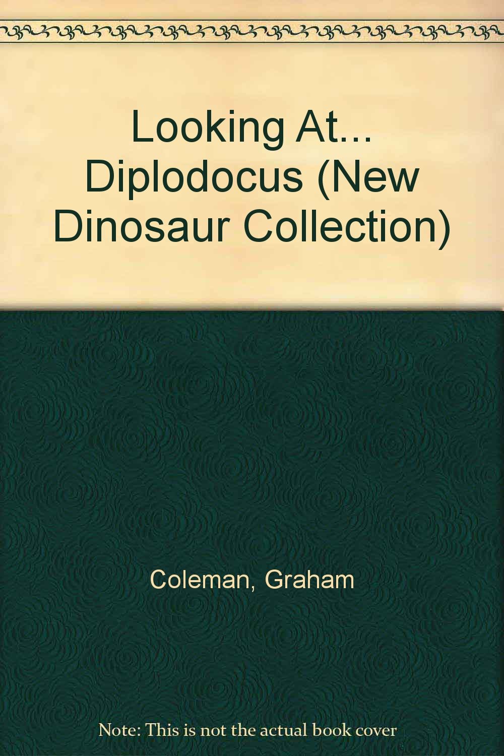 Looking At...Diplodocus: A Dinosaur from the Jurassic Period (The New Dinosaur Collection)