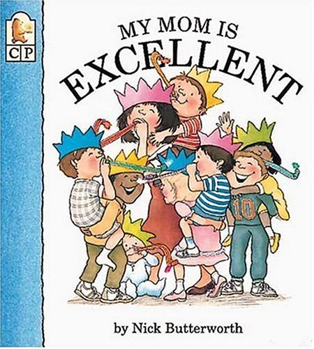 My Mom Is Excellent (My Relative Series)