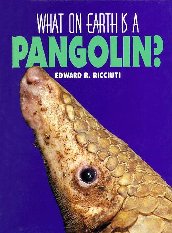 What on Earth Is A... - Pangolin