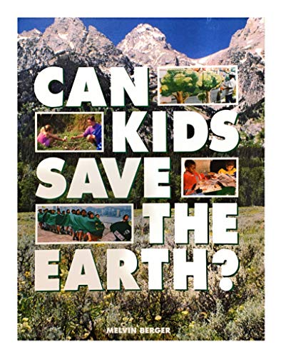 Can Kids Save the Earth? (Ranger Rick Science Spectacular Series)