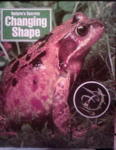 Changing Shape (Nature's Secrets)