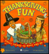 Thanksgiving Fun: Great Things to Make and Do