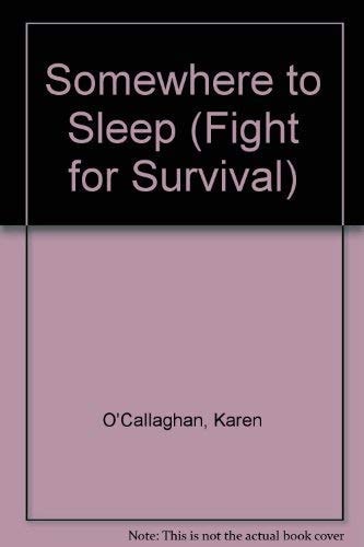 Somewhere to Sleep (The Fight for Survival)