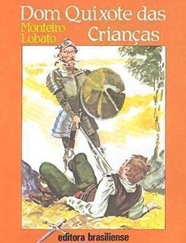 Dom Quixote Das Crianças Lobato Monteiro