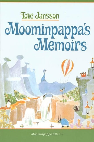 Moominpappa's Memoirs (Moomins)