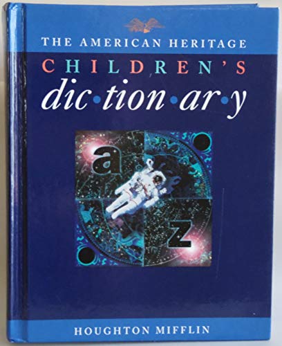 The American Heritage Children's Dictionary/Ages 8-11 Grades 3-6
