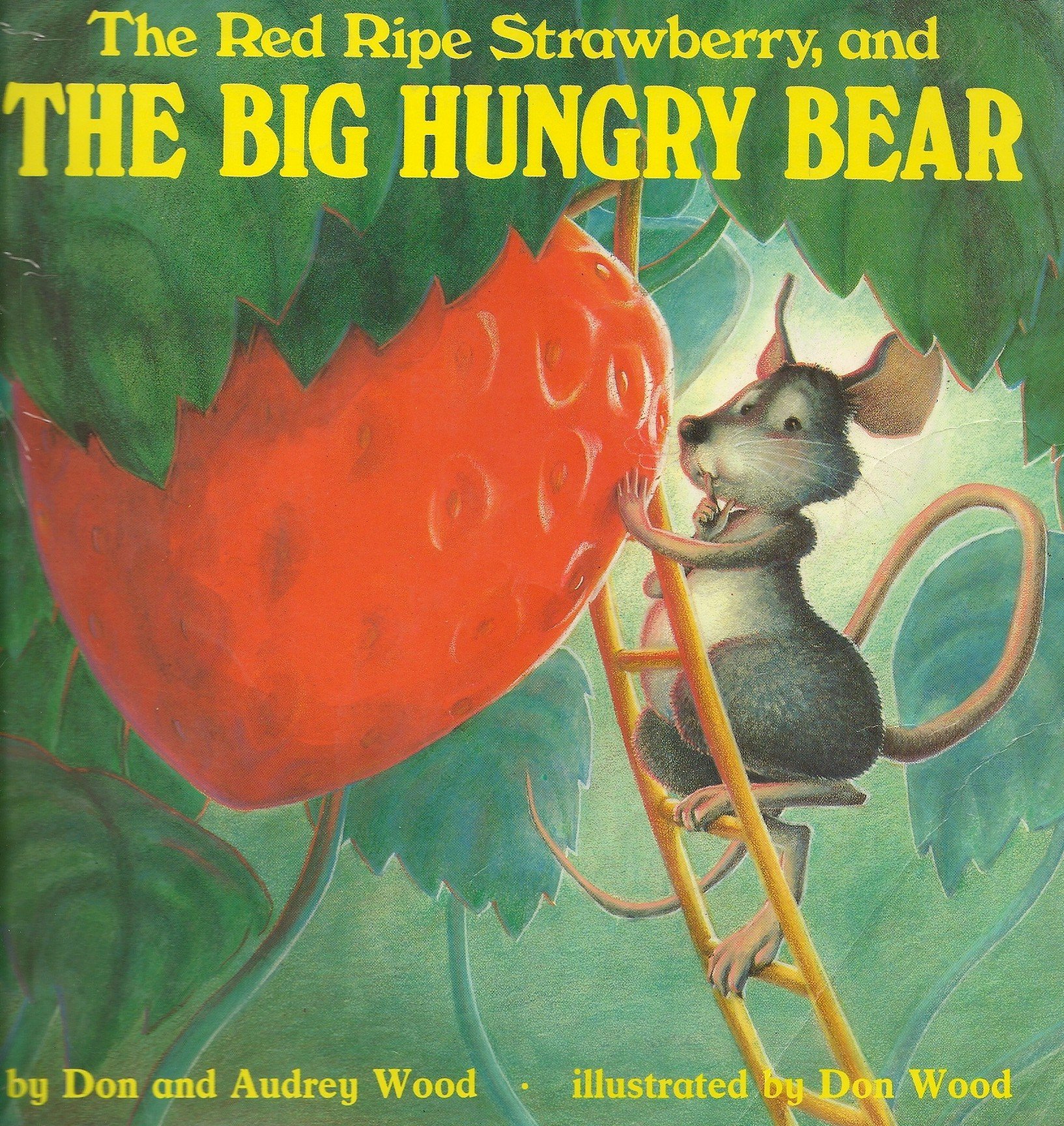 The Little Mouse, The Red Ripe Strawberry and THE BIG HUNGRY BEAR