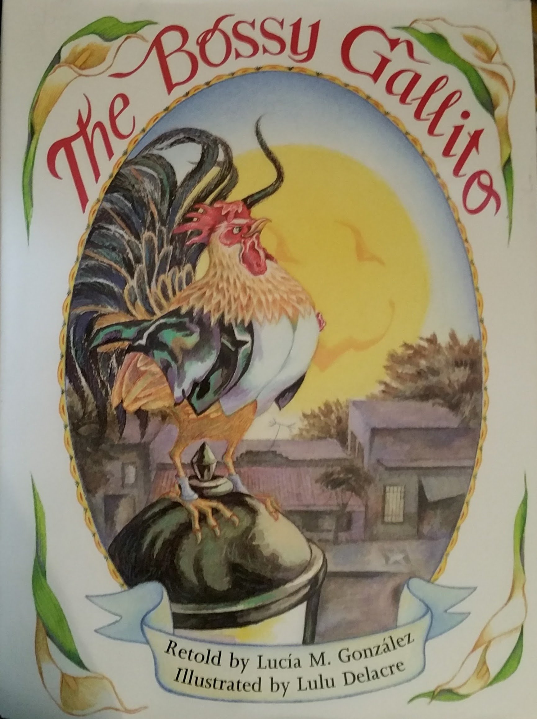 The Bossy Gallito: A Traditional Cuban Folk Tale/El Gallo De Bodas (English and Spanish Edition)