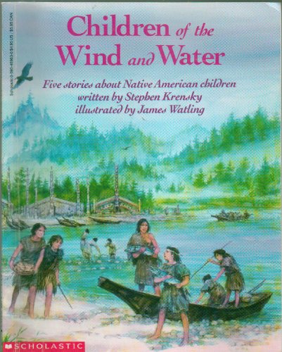 Children of the Wind and Water: Five Stories About Native American Children