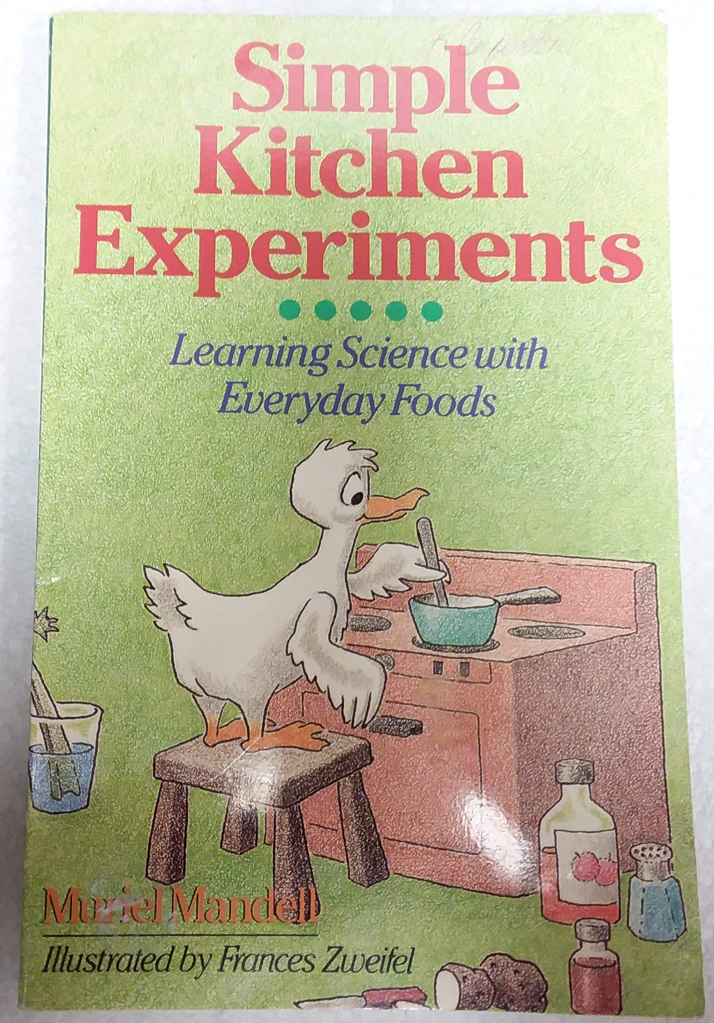Simple Kitchen Experiments: Learning Science With Everyday Foods