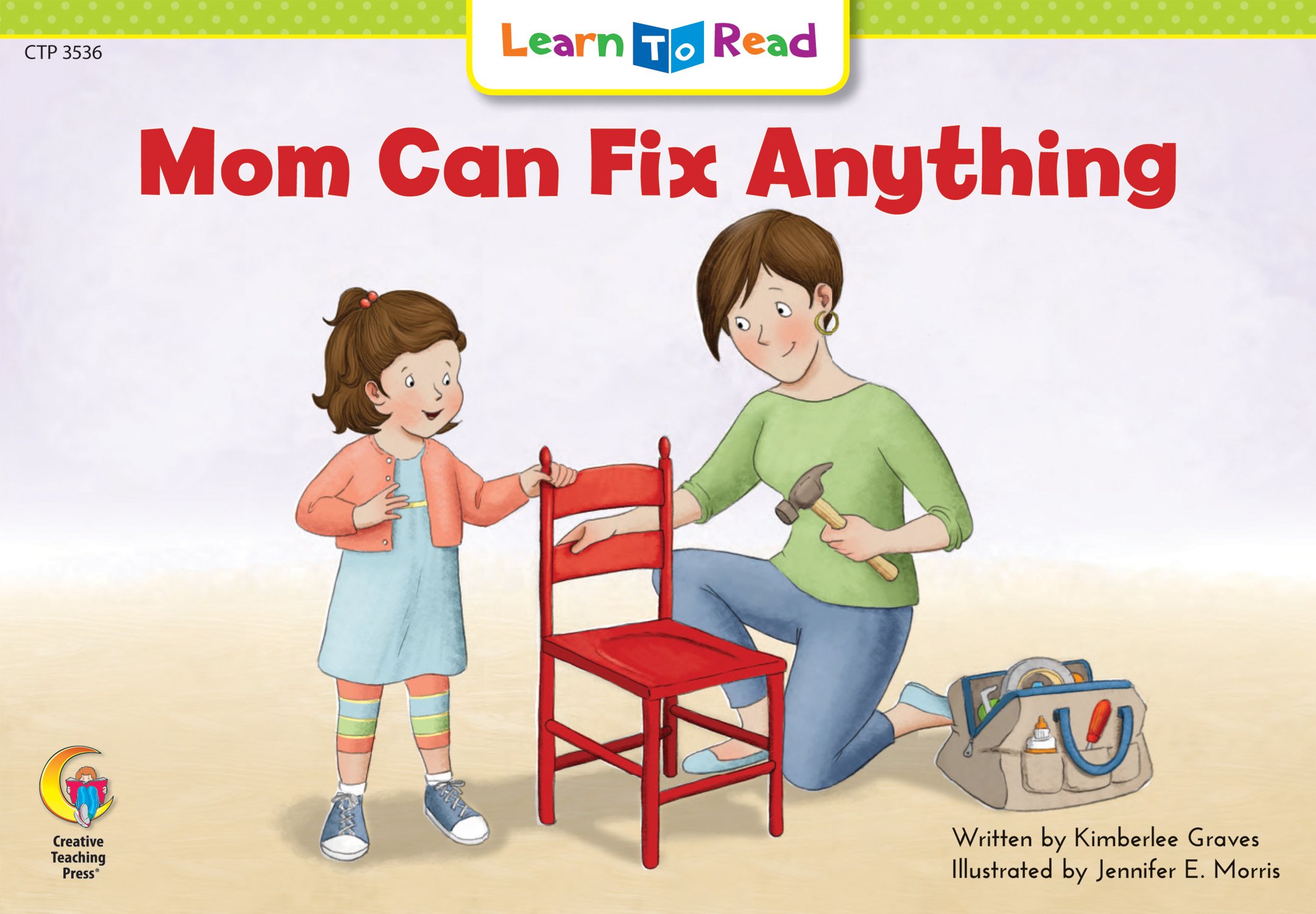 Mom Can Fix Anything (Emergent Reader Science; Level 2)