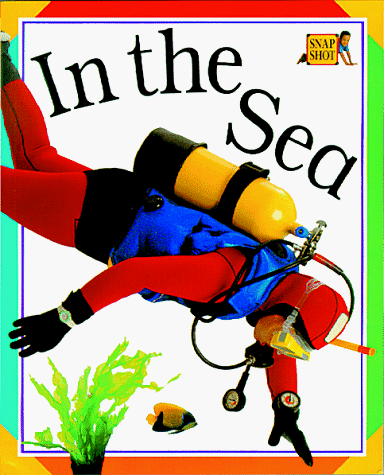 In the Sea (A Snapshot Book)