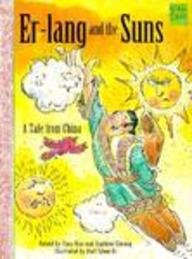 Er-Lang and the Suns: A Tale from China (Folktales from Around the World)